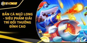 Bắn Cá Ngũ Long