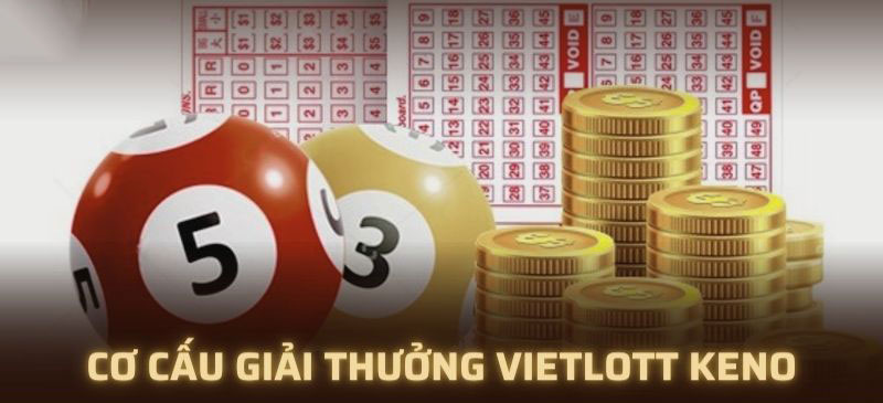 Cơ cấu giải thưởng Vietlott Keno