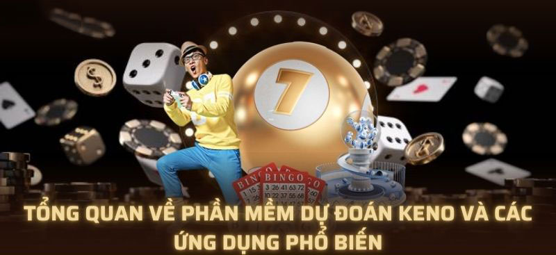 Phần Mềm Dự Đoán Keno